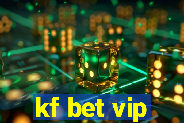 kf bet vip